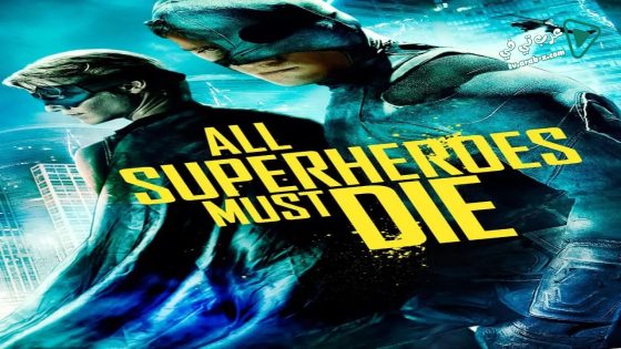 فيلم All Superheroes Must Die 2011 مترجم