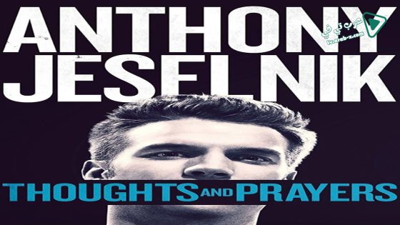 فيلم Anthony Jeselnik Thoughts and Prayers 2015 مترجم