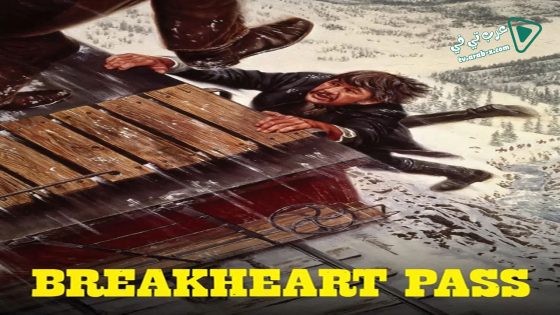 فيلم Breakheart Pass 1975 مترجم