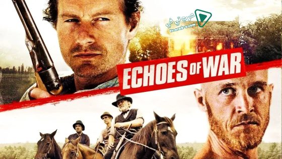 فيلم Echoes of War 2015 مترجم