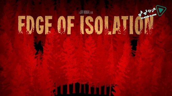 فيلم Edge of Isolation 2018 مترجم