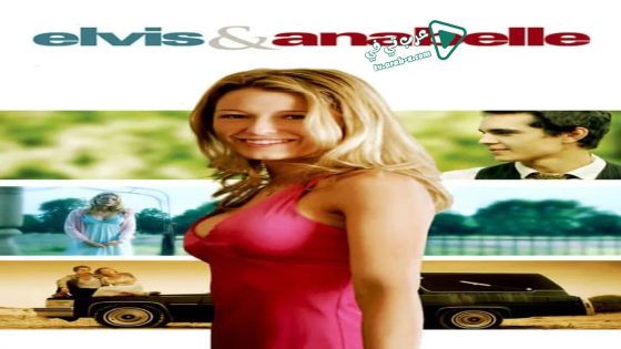 فيلم Elvis & Anabelle 2007 مترجم