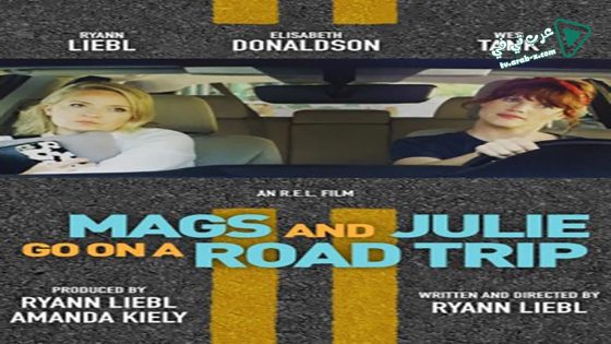 فيلم Mags And Julie Go On A Road Trip 2020 مترجم