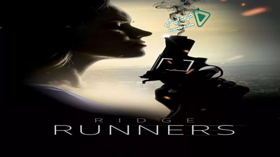 فيلم Ridge Runners 2018 مترجم