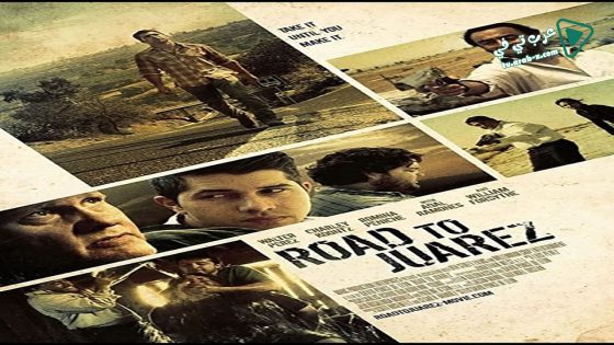 فيلم Road To Juarez 2015 مترجم