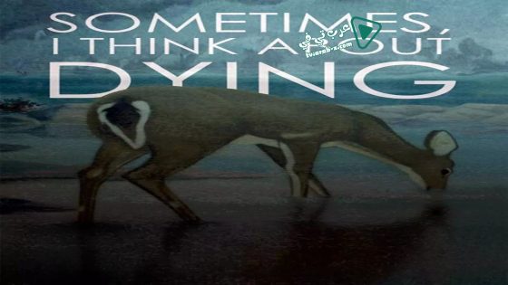 فيلم Sometimes, I Think About Dying 2019 مترجم