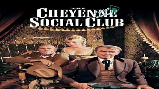 فيلم The Cheyenne Social Club 1970 مترجم