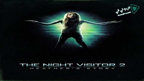 فيلم The Night Visitor 2 Heather’s Story 2016 مترجم