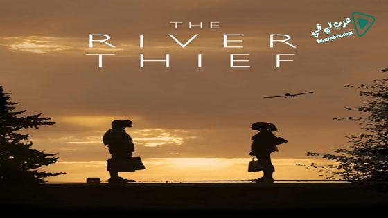 فيلم The River Thief 2016 مترجم