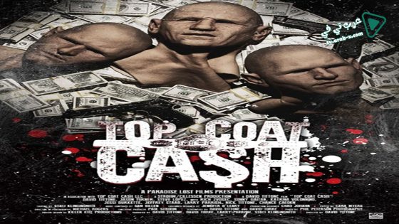 فيلم Top Coat Cash 2017 مترجم